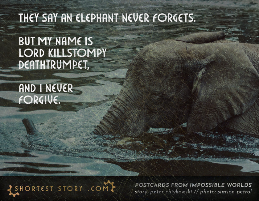 a short story about a future elephant warlord and little grudges that grow up