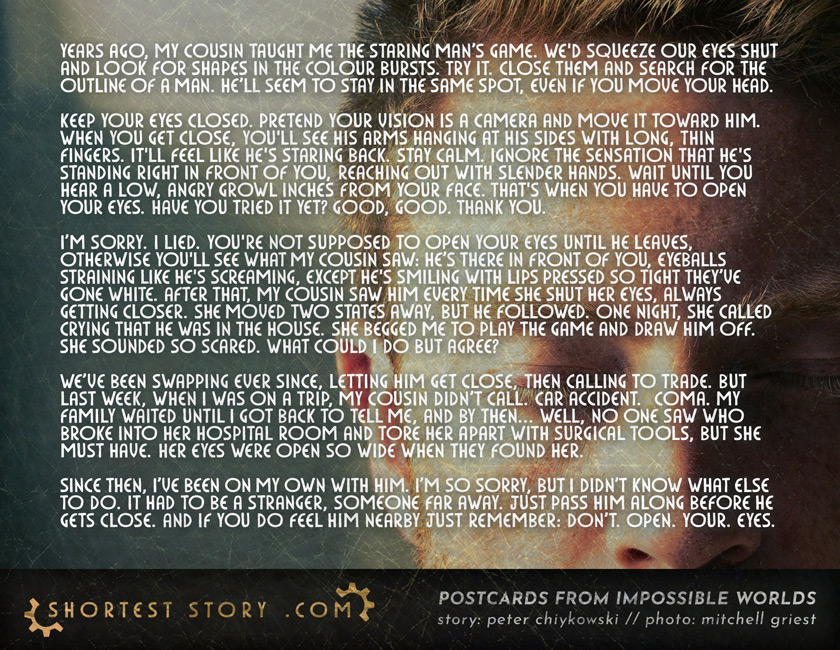 Don't Open Your Eyes a postcard story that I need you to read right now, please, it's an emergency