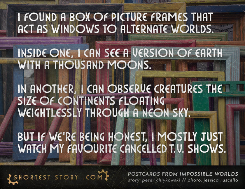 a postcard story about a box of picture frames that show alternate realities