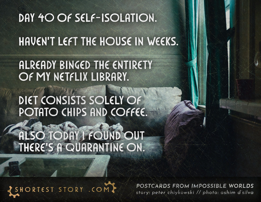 Day 40 of Self-Isolation a short story about being ahead of the curve when it comes to staying in