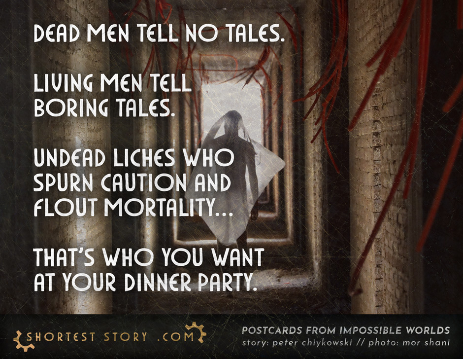 a story about the tales told by dead men, living men, and something in between